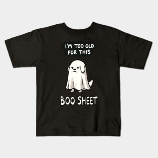 I’m too old for this Boo Shit Halloween Dog Kids T-Shirt